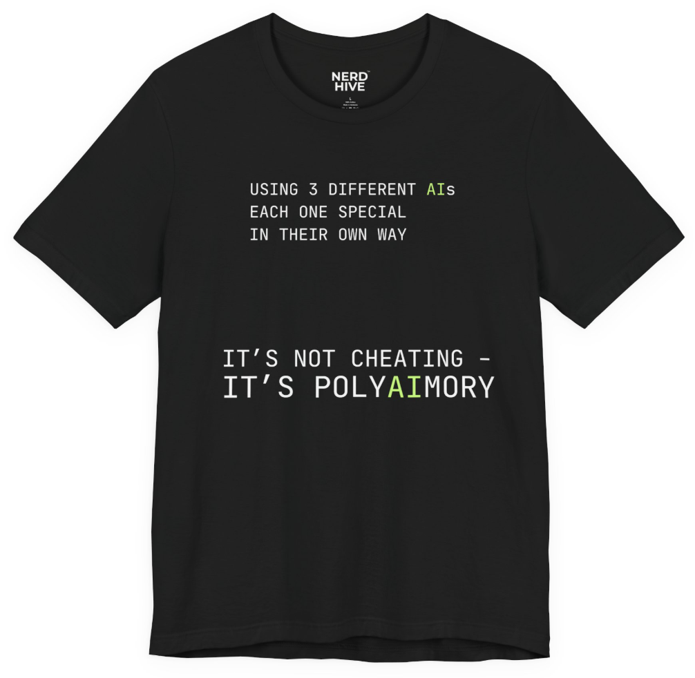 AI-isms shirt design: It's Not Cheating Using Multiple AIs PolyAImory tech humor tee
