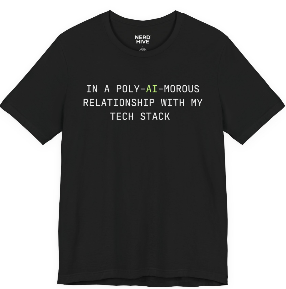 AI-isms shirt design: PolyAImory Tech Stack developer relationship status AI humor tee