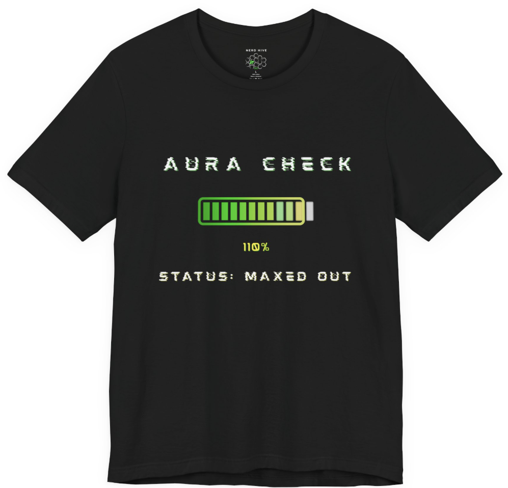 Brain Rot shirt design: Aura Check Maxed Out 110% fully loaded gaming status tee