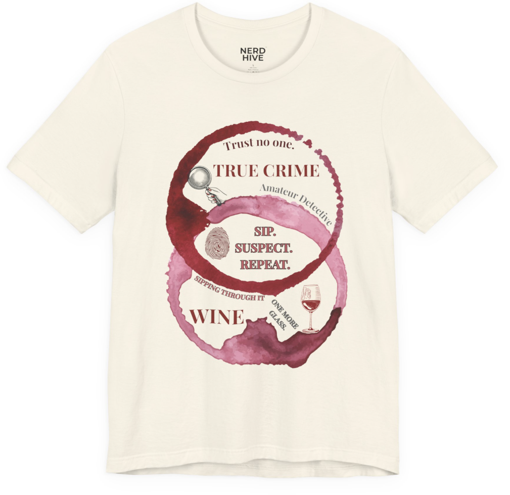 Nerd Fusion shirt: Sip Suspect Repeat True Crime Wine Lover Venn Diagram