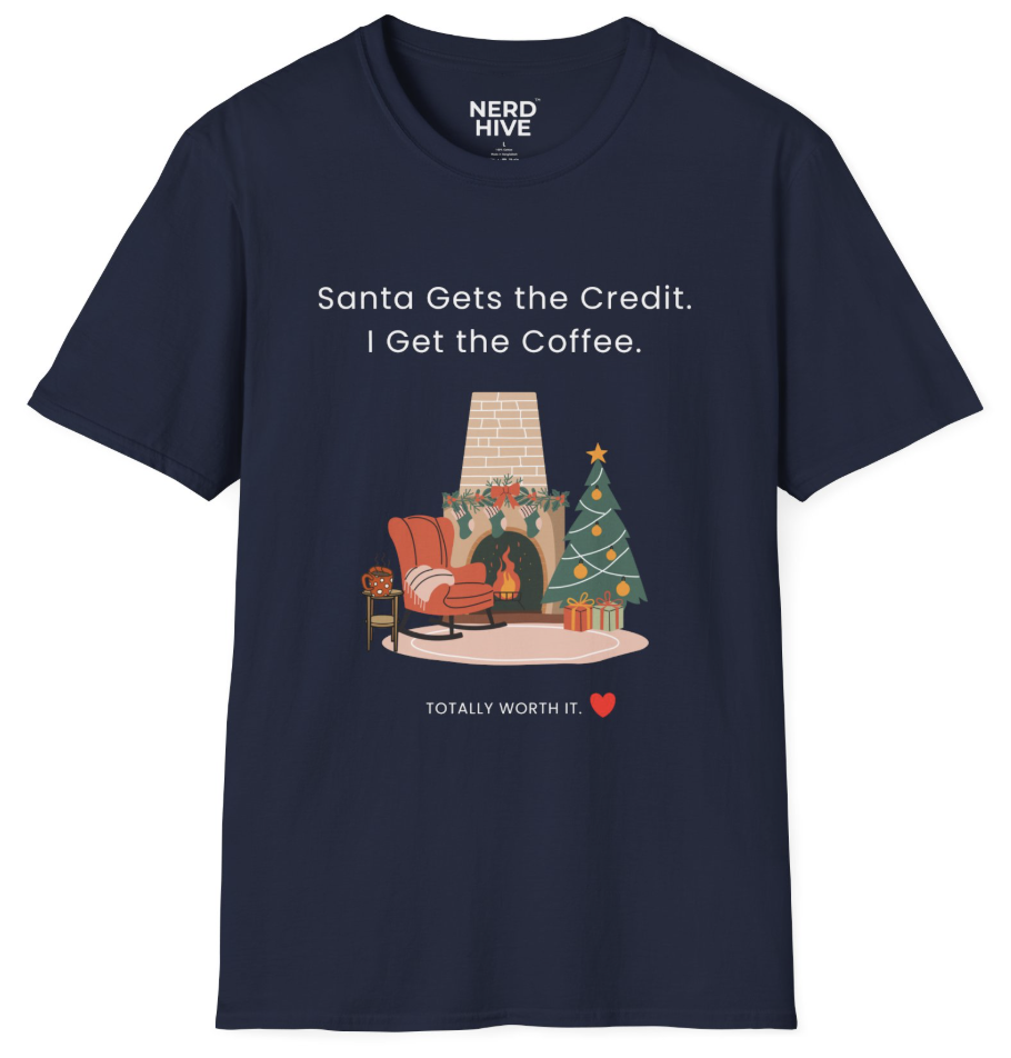 Santa Gets the Credit I Get the Coffee Shirt