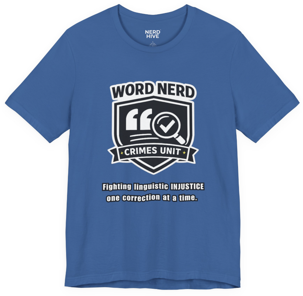 Word Nerd Crimes Unit Badge: Fighting Linguistic Injustice