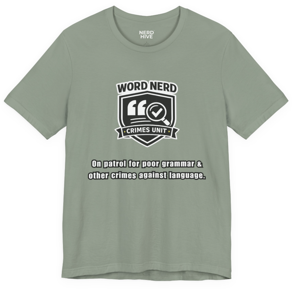 Word Nerd Crimes Unit Badge: On Patrol for Poor Grammar