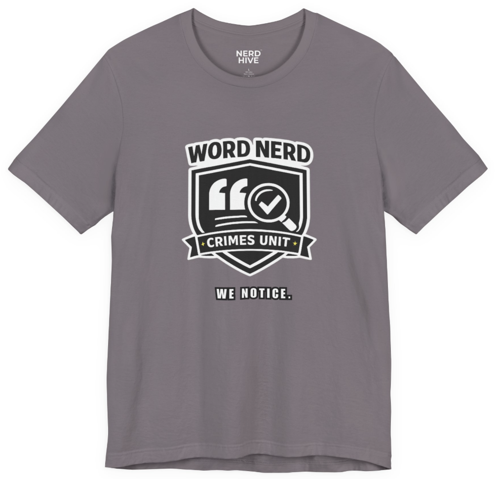 Word Nerd Crimes Unit Badge: We Notice